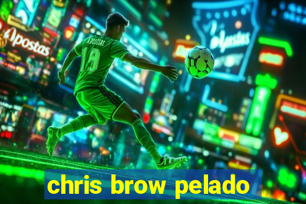 chris brow pelado